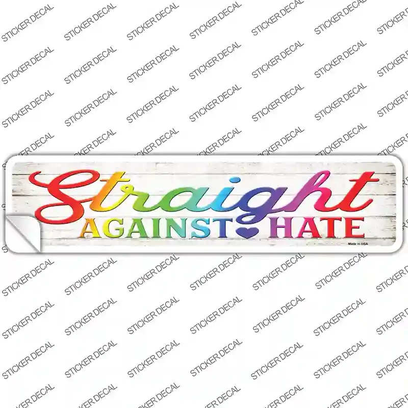 K-1784s-XL Straight Against Hate Novelty Narrow Sticker Decal - Extra Large