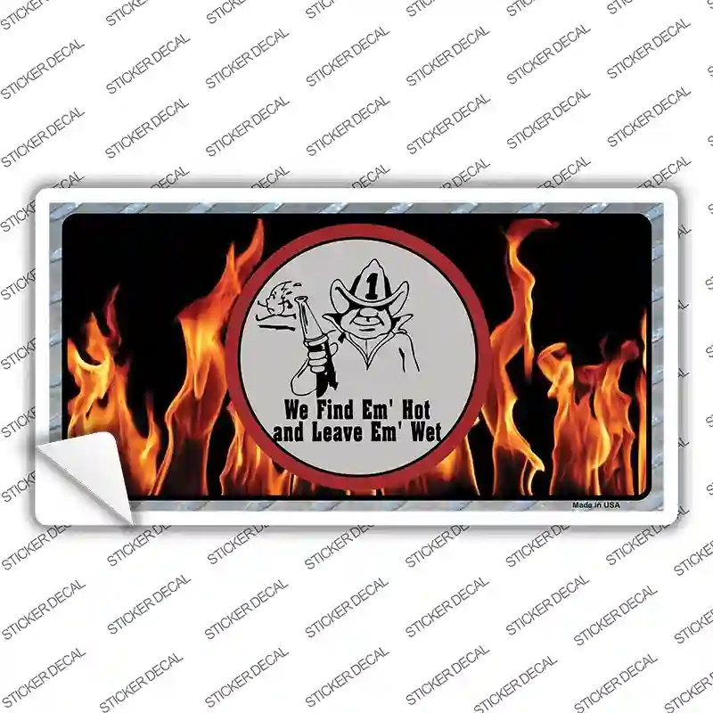 LP-1305s-S Find Hot Leave Wet Firefighter Novelty Sticker Decal - Small