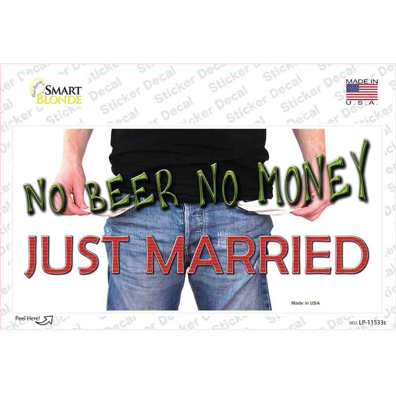 LP-11533s-M No Beer No Money Just Married Novelty Sticker Decal - Medium