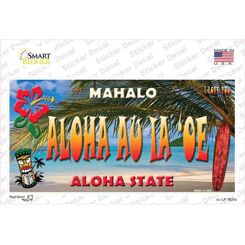 LP-7825s-M Aloha Au La Oe Hawaii State Novelty Sticker Decal - Medium