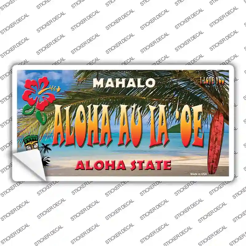 LP-7825s-S Aloha Au La Oe Hawaii State Novelty Sticker Decal - Small