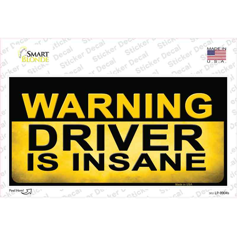 LP-9904s-M Warning Driver Insane Novelty Sticker Decal - Medium
