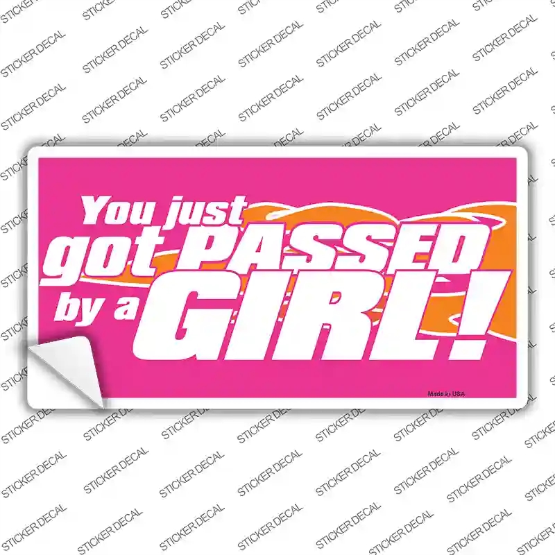 LP-5418s-S Got Passed by A Girl Novelty Sticker Decal - Small