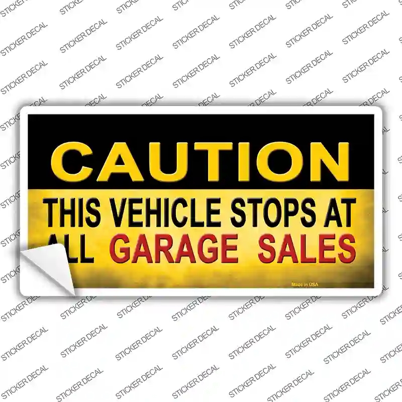 LP-8743s-XL Caution Stops At Garage Sales Novelty Sticker Decal - Extra Large