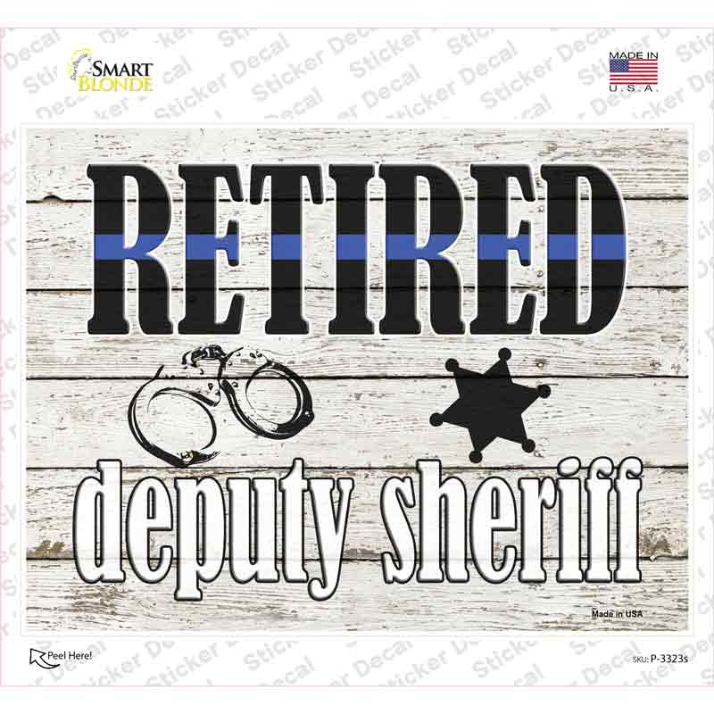 P-3323s-M Retired Deputy Sheriff Novelty Rectangle Sticker Decal - Medium