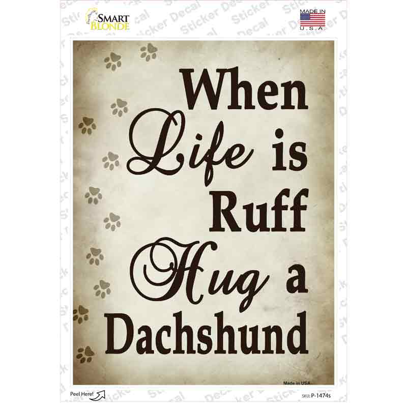 P-1474s-M When Life is Ruff Novelty Rectangle Sticker Decal - Medium