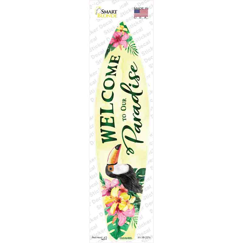SB-221s-M Welcome to Our Paradise Novelty Surfboard Sticker Decal - Medium