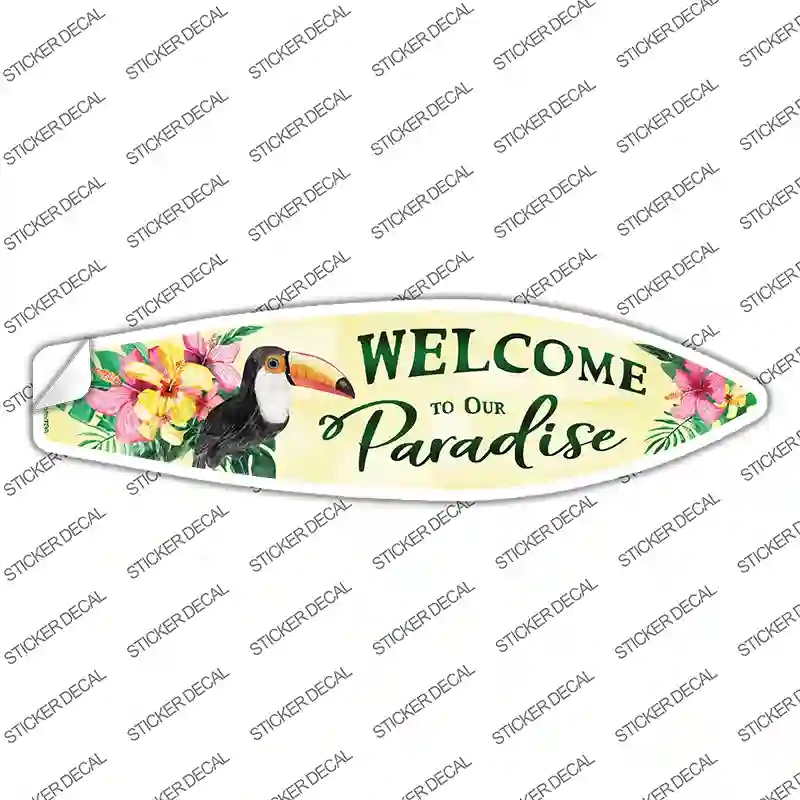 SB-221s-S Welcome to Our Paradise Novelty Surfboard Sticker Decal - Small