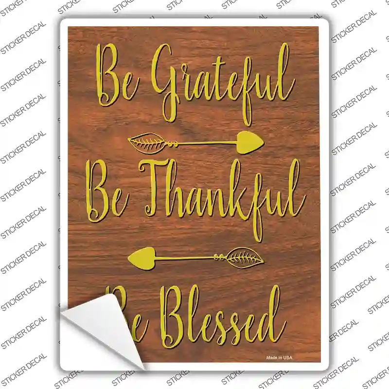 P-3934s-L Be Grateful Thankful Blessed Novelty Rectangle Sticker Decal - Large