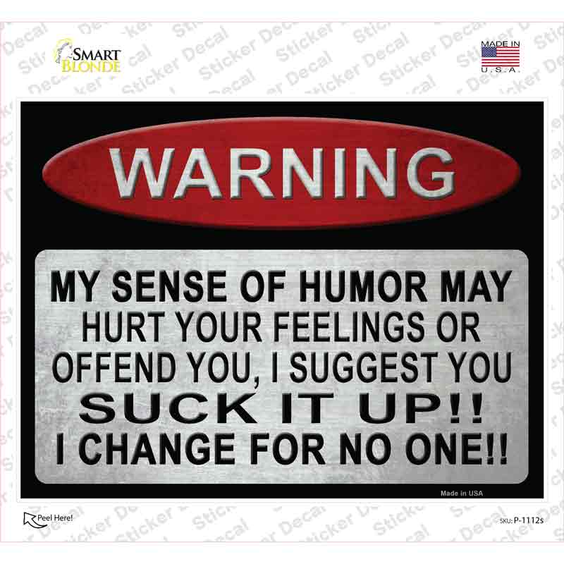 P-1112s-M Warning My Sense of Humor Novelty Rectangle Sticker Decal - Medium