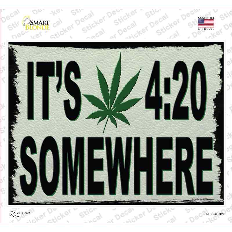 P-4028s-M Its 420 Somewhere Novelty Rectangle Sticker Decal - Medium