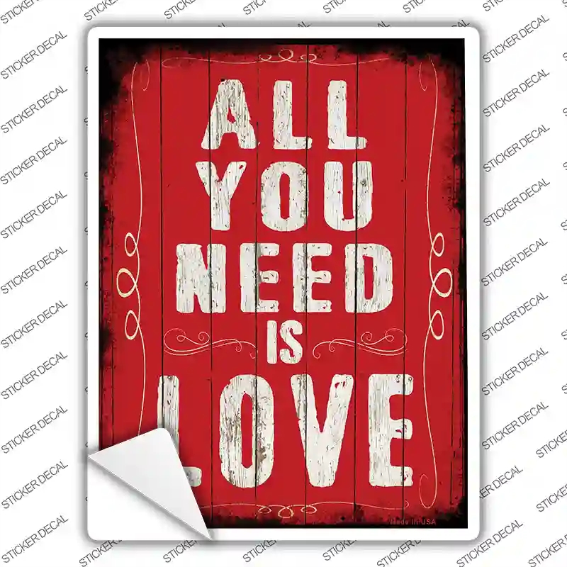P-1189s-XL All You Need is Love Novelty Rectangle Sticker Decal - Extra Large