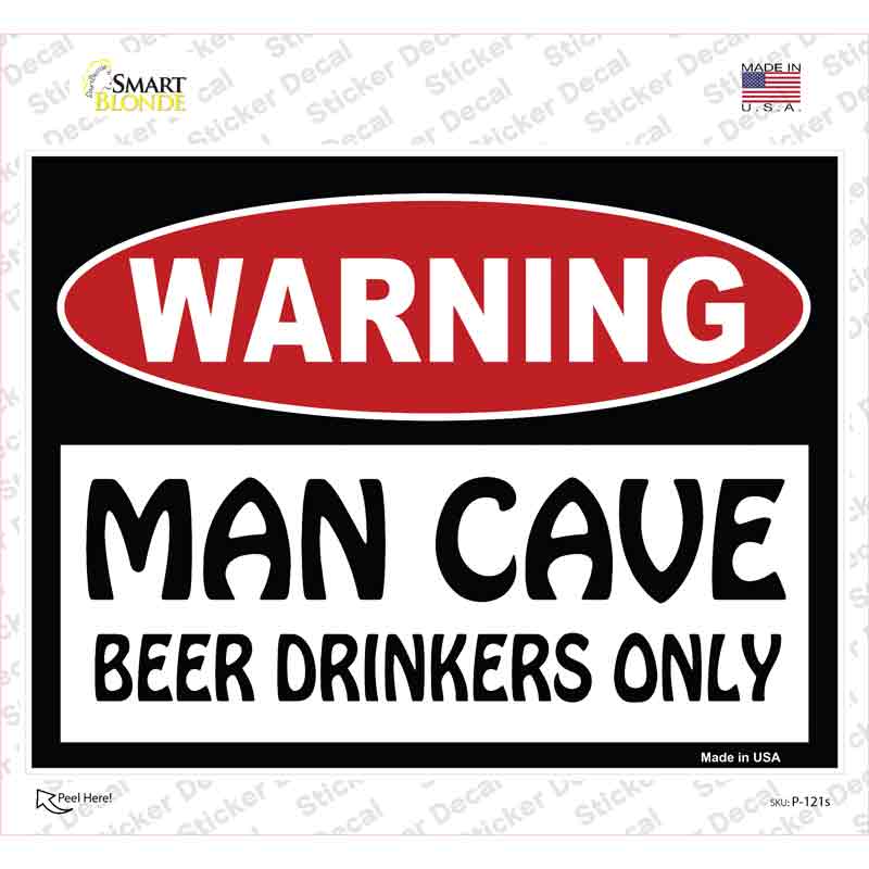 P-121s-M Man Cave Beer Drinkers Only Novelty Rectangle Sticker Decal - Medium