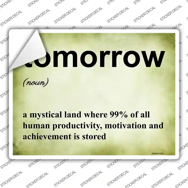 P-1259s-XL Tomorrow Novelty Rectangle Sticker Decal - Extra Large