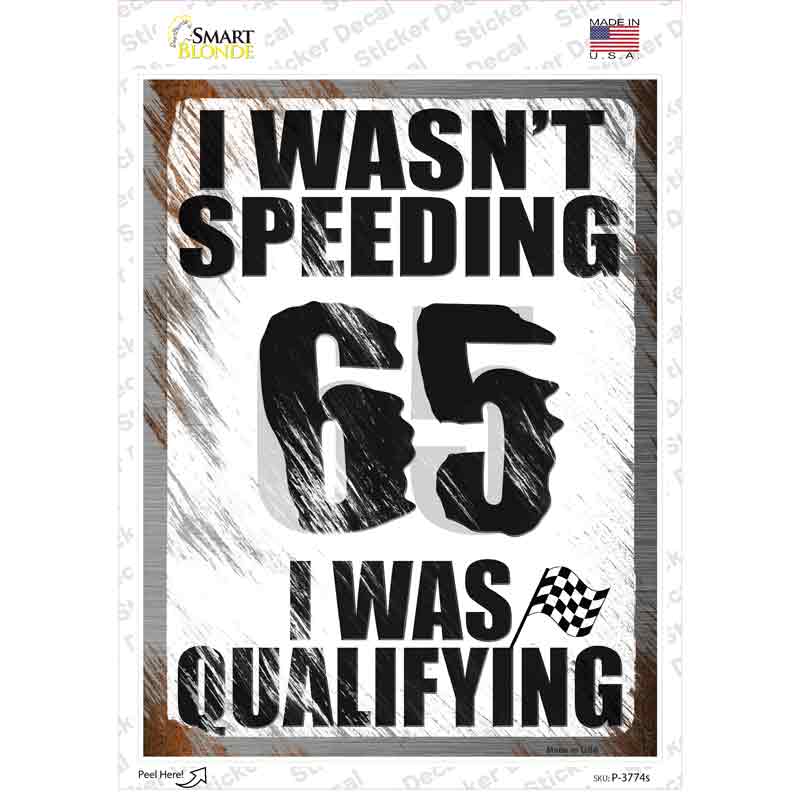 P-3774s-M I Was Not Speeding Novelty Rectangle Sticker Decal - Medium