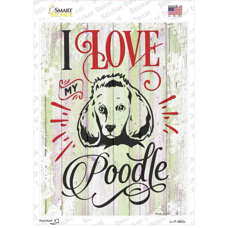 P-3802s-M I Love My Poodle Novelty Rectangle Sticker Decal - Medium
