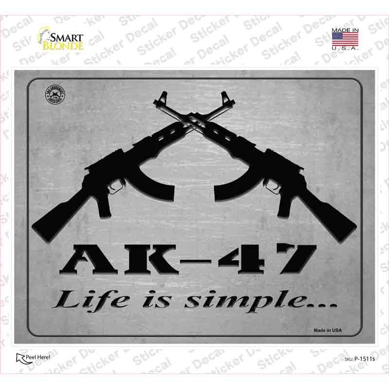 P-1511s-M AK-47 Life is Simple Novelty Rectangle Sticker Decal - Medium