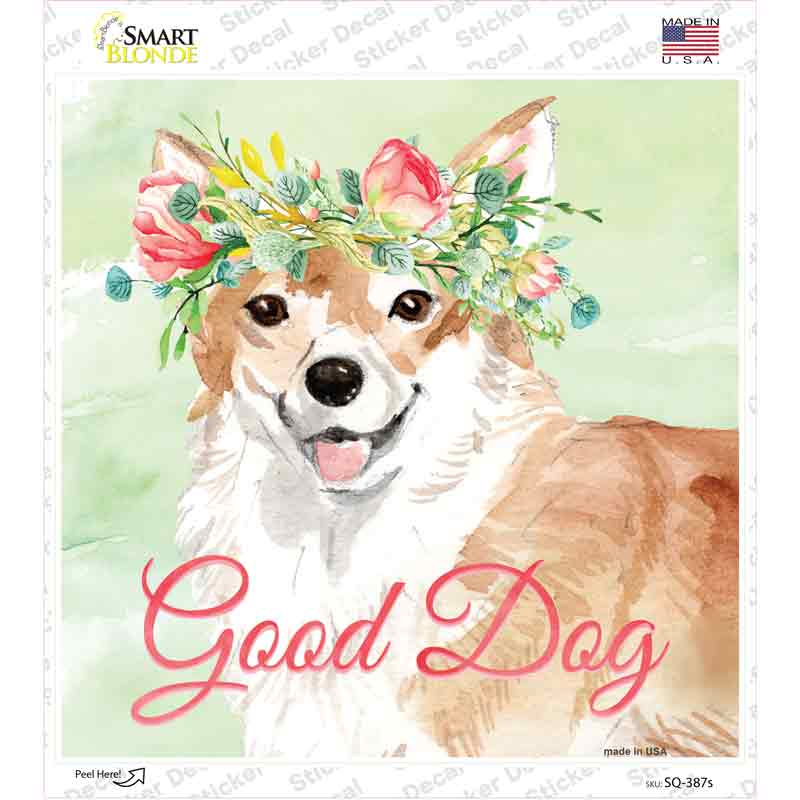 SQ-387s-M Corgi Good Dog Novelty Square Sticker Decal - Medium