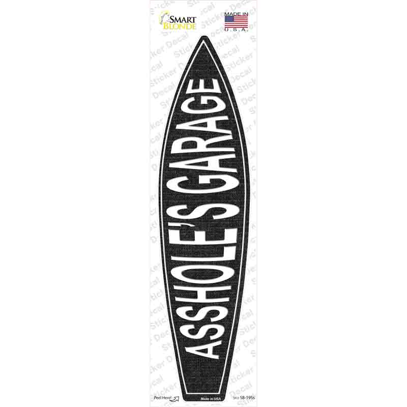 SB-195s-M Assholes Garage Novelty Surfboard Sticker Decal - Medium