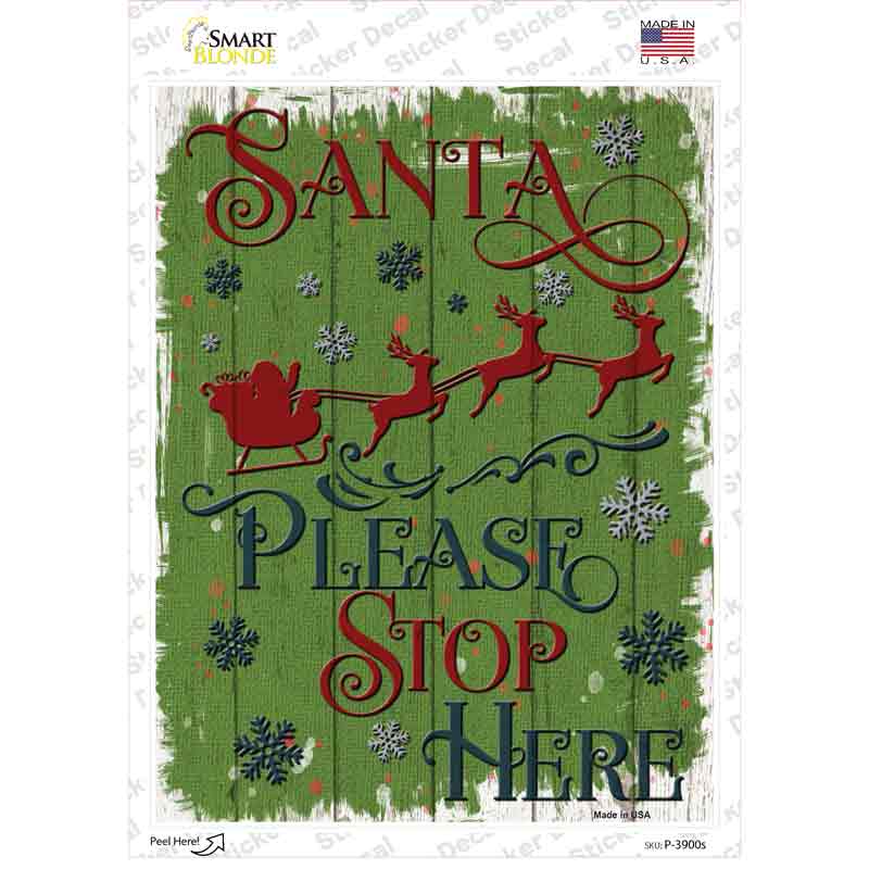 P-3900s-M Santa Please Stop Here Novelty Rectangle Sticker Decal - Medium