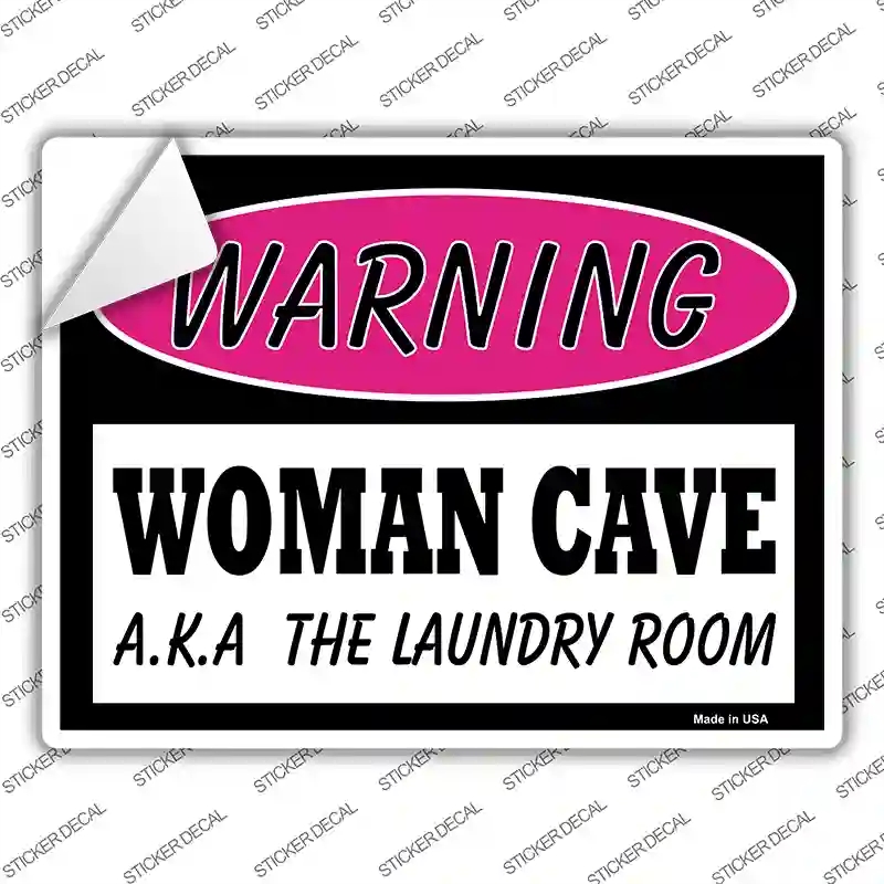 P-747s-XL Woman Cave AKA Laundry Room Novelty Rectangle Sticker Decal - Extra Large