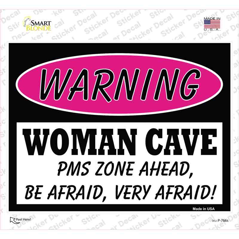 P-766s-M Woman Cave PMS Zone Ahead Novelty Rectangle Sticker Decal - Medium
