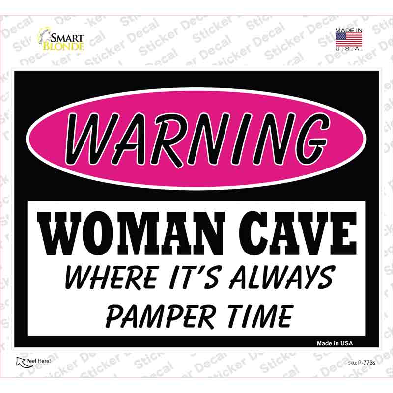 P-773s-M Woman Cave Where Its Always Pamper Time Novelty Rectangle Sticker Decal - Medium