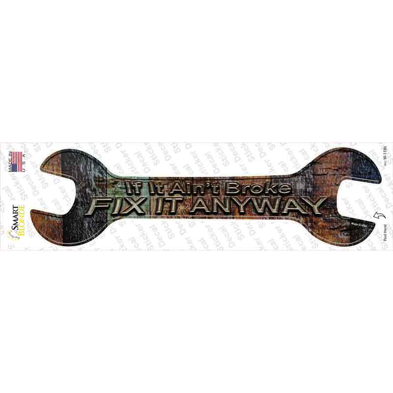 W-118s-M Fix It Anyway Novelty Wrench Sticker Decal - Medium
