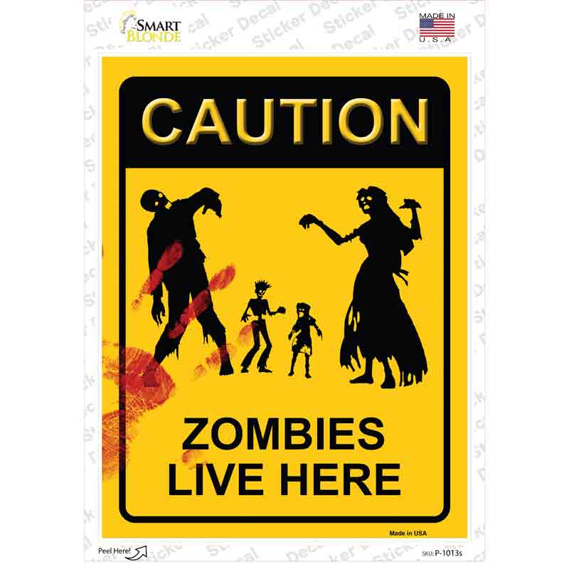 P-1013s-M Zombies Live Here Novelty Rectangle Sticker Decal - Medium