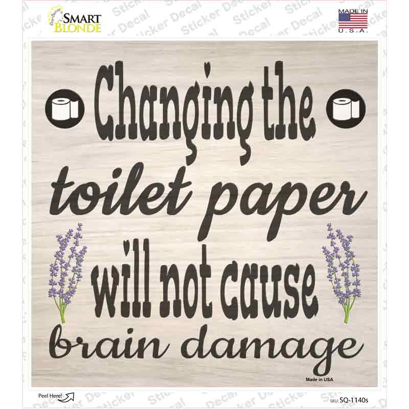 SQ-1140s-M Change the Toiler Paper Novelty Square Sticker Decal - Medium