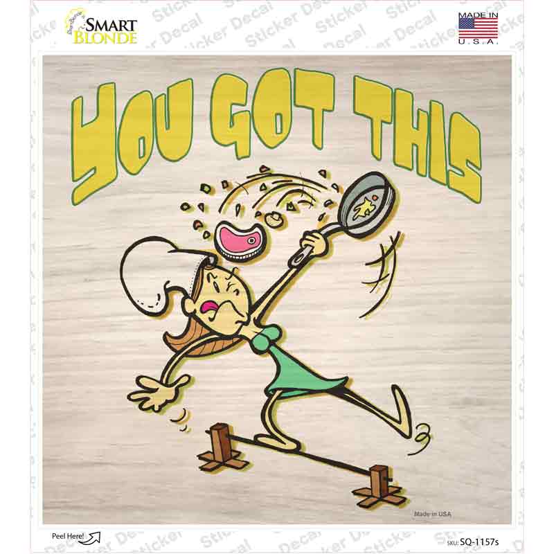 SQ-1157s-M You Got This Novelty Square Sticker Decal - Medium