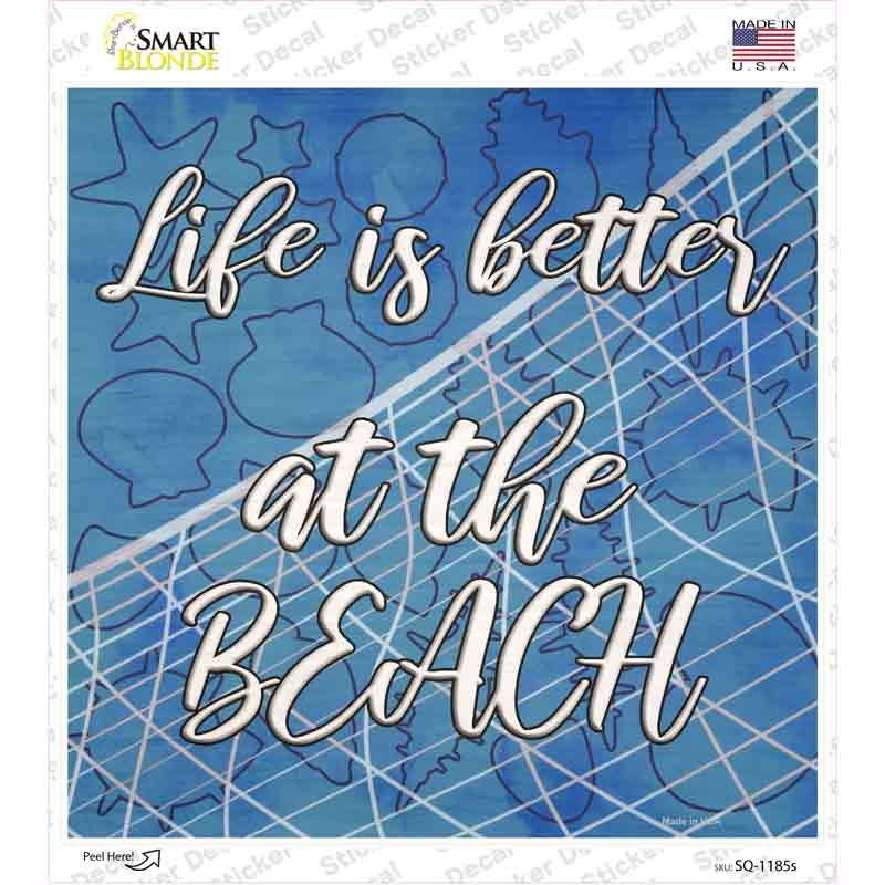SQ-1185s-M Life is Better At the Beach Novelty Square Sticker Decal - Medium