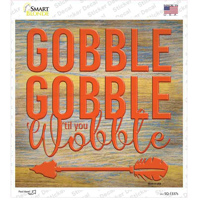 SQ-1337s-M Gobble Gobble Novelty Square Sticker Decal - Medium