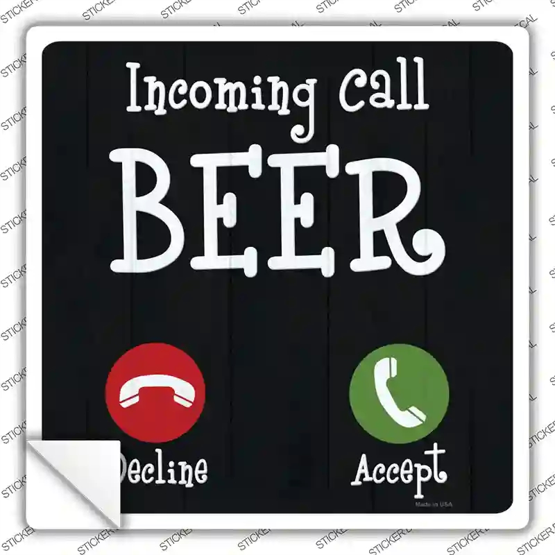 SQ-1395s-L Incoming Call Beer Novelty Square Sticker Decal - Large