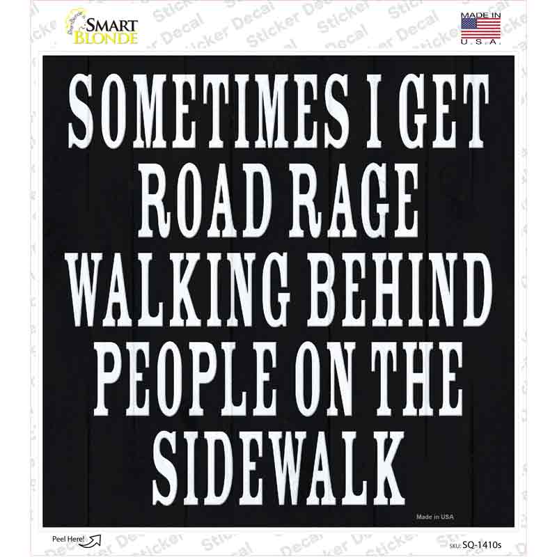 SQ-1410s-M Sometimes I Get Road Rage Novelty Square Sticker Decal - Medium