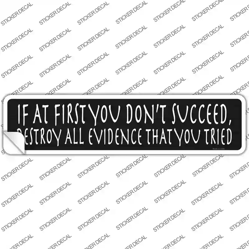 K-1610s-S Destroy All Evidence Novelty Narrow Sticker Decal - Small