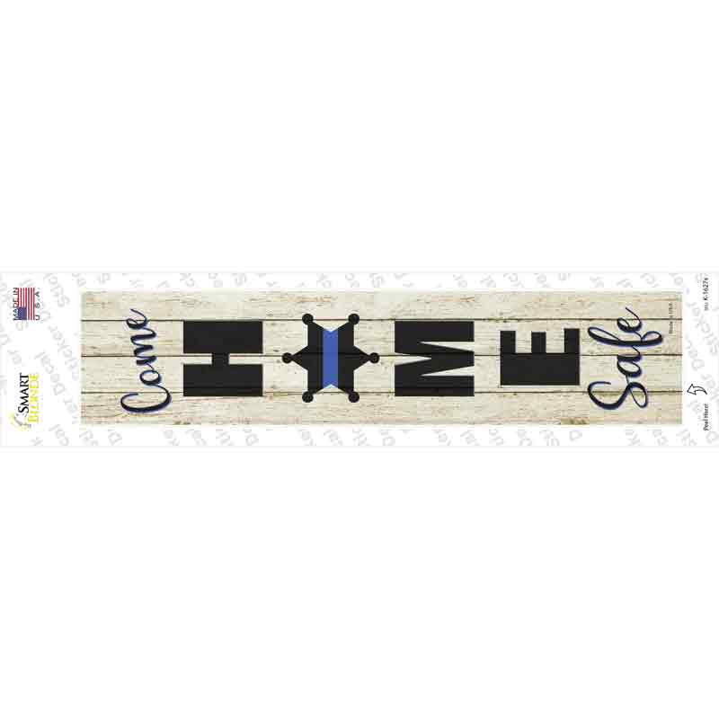 K-1627s-M Come Home Safe White Novelty Narrow Sticker Decal - Medium