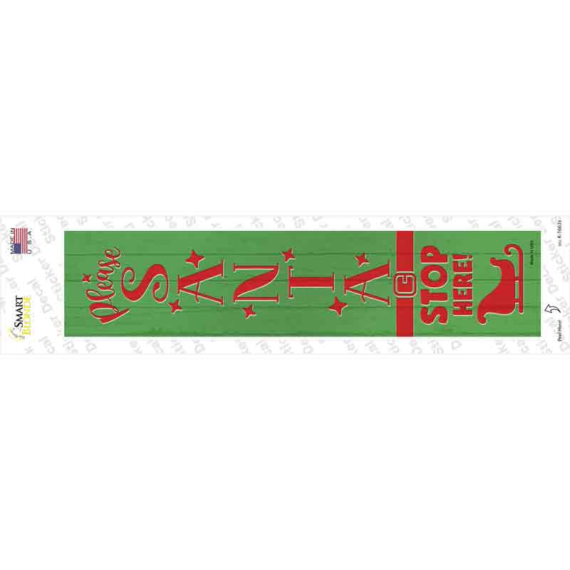 K-1663s-M Santa Stop Here Green Novelty Narrow Sticker Decal - Medium