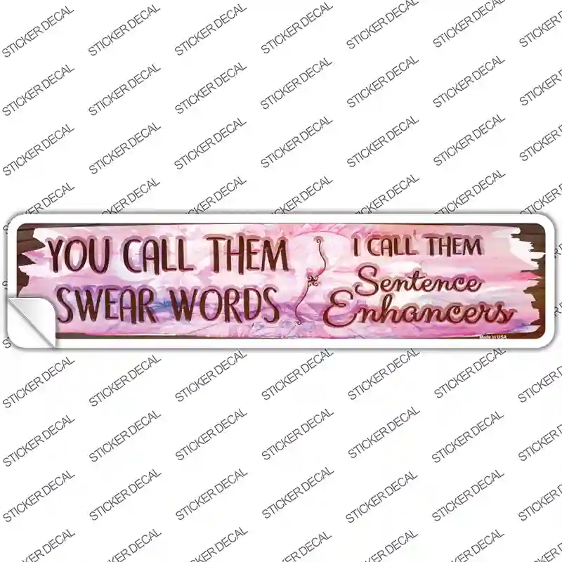 K-882s-XL You Call Them Swear Words Novelty Narrow Sticker Decal - Extra Large