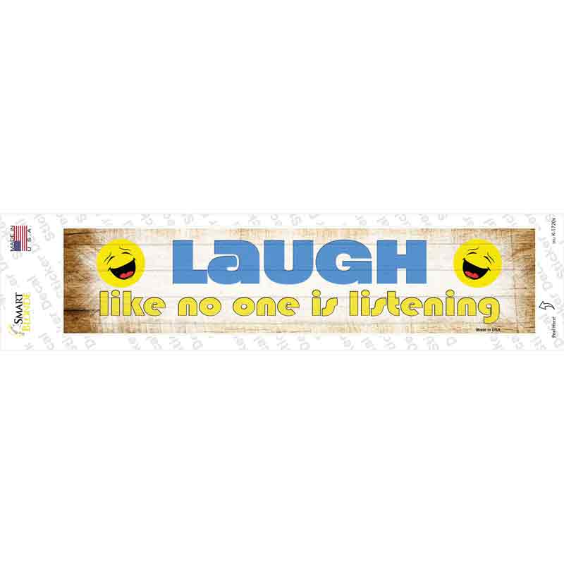 K-1720s-M Laugh No One is Listening Novelty Narrow Sticker Decal - Medium