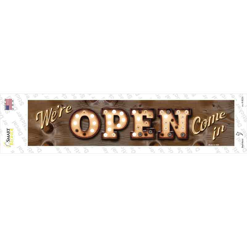 K-822s-M Were Open Come in Bulb Lettering Novelty Narrow Sticker Decal - Medium