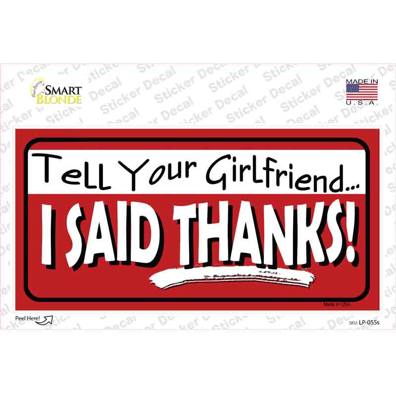 LP-055s-M Tell Your Girlfriend Thanks Novelty Sticker Decal - Medium