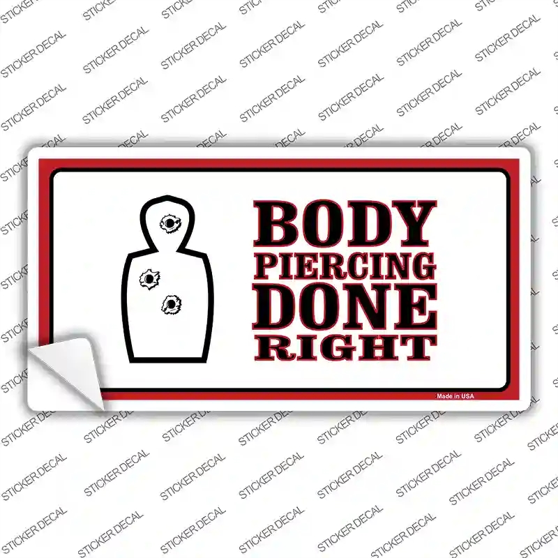 LP-4699s-L Body Piercing Done Right Novelty Sticker Decal - Large