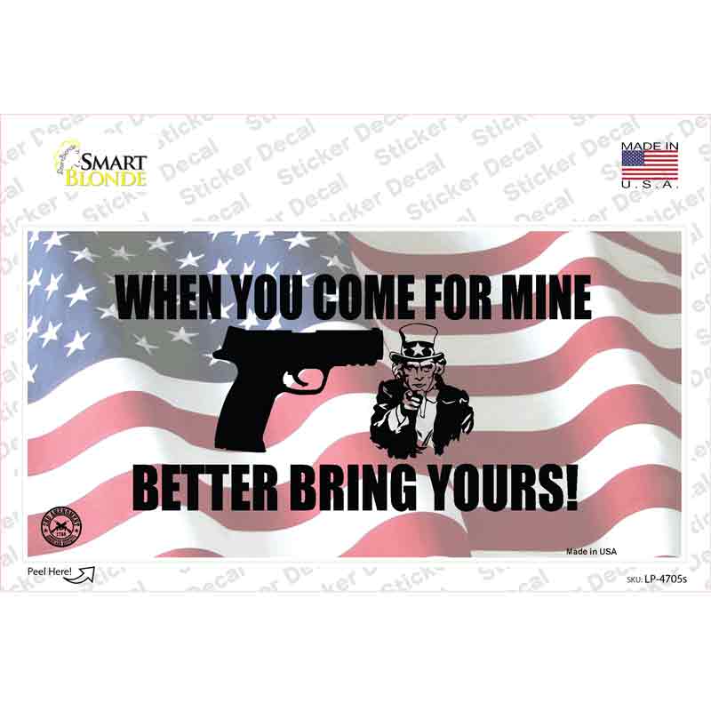 LP-4705s-M When You Come for Mine Novelty Sticker Decal - Medium