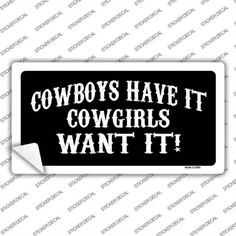 LP-1831s-S Cowboys Have It Novelty Sticker Decal - Small