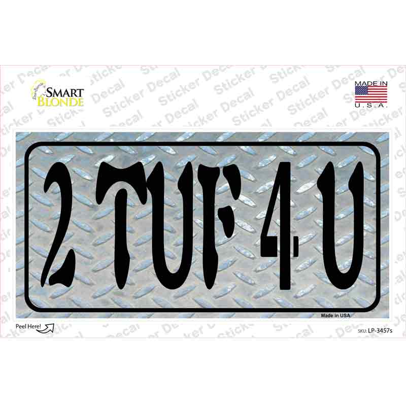 LP-3457s-M 2 TUF 4 U Diamond Novelty Sticker Decal - Medium
