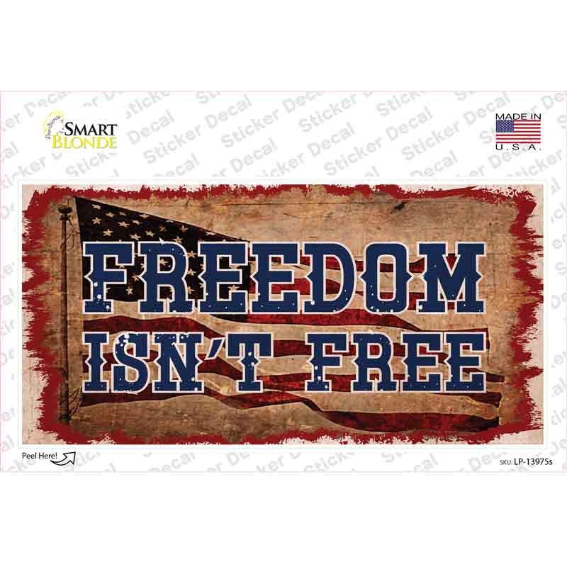 LP-13975s-M Freedom is Not Free Flag Novelty Sticker Decal - Medium