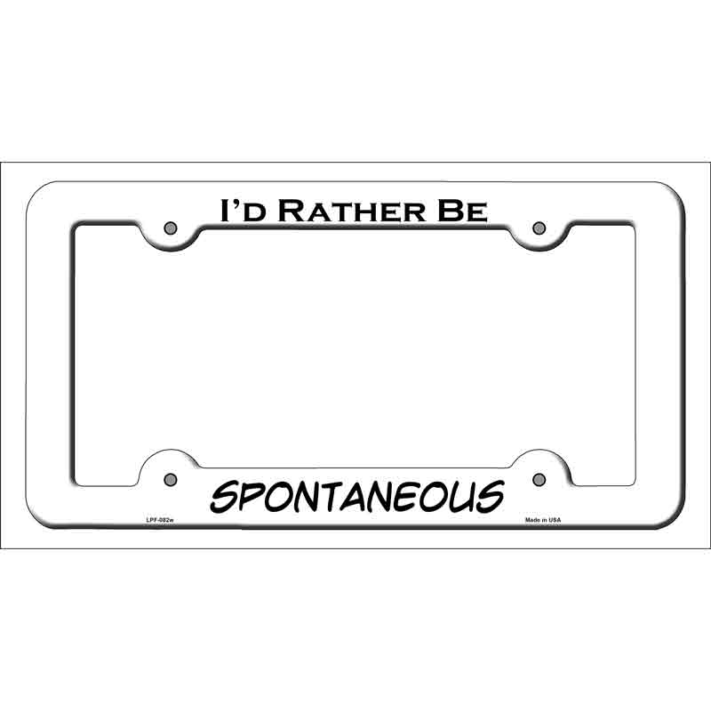 LPF-082w 12 x 6 in. Spontaneous Novelty Metal License Plate Frame, White