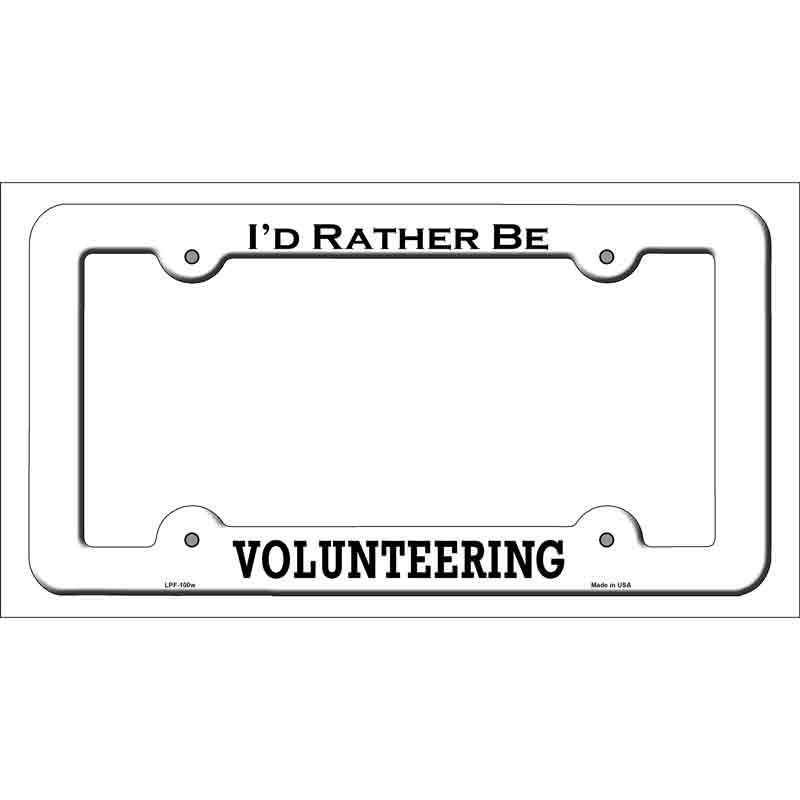 LPF-100w 12 x 6 in. Volunteering Novelty Metal License Plate Frame, White