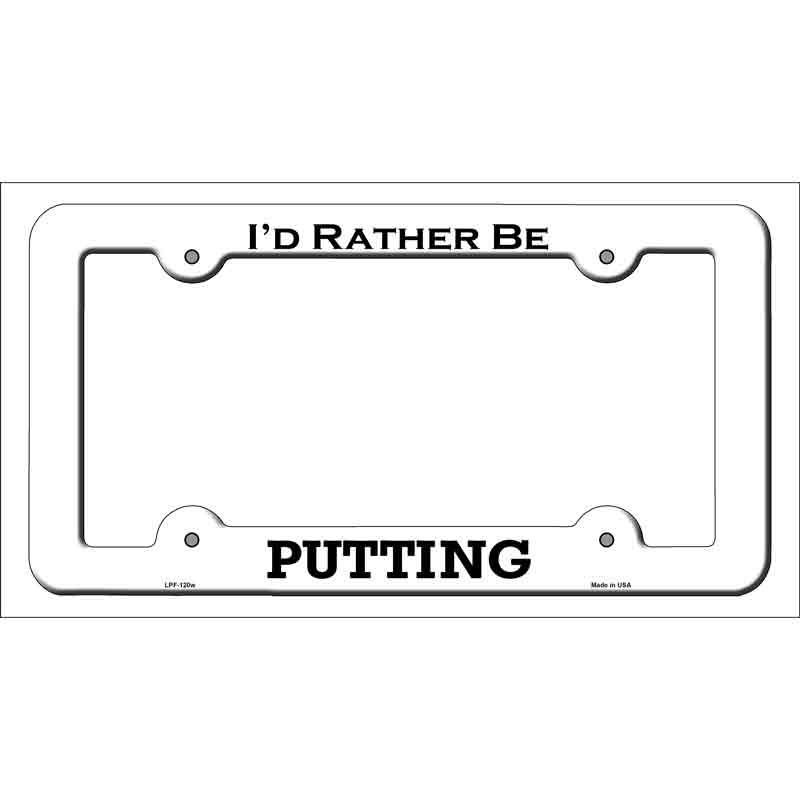 LPF-120w 12 x 6 in. Putting Novelty Metal License Plate Frame, White